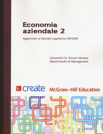 Economia aziendale 2  - Libro McGraw-Hill Education 2016, Create | Libraccio.it