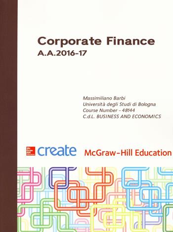 Corporate finance A. A. 2016-17  - Libro McGraw-Hill Education 2016, Create | Libraccio.it