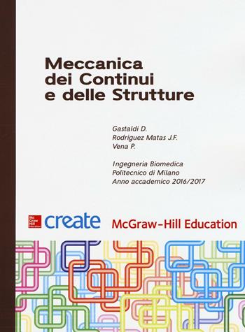 Meccanica dei continui e delle strutture  - Libro McGraw-Hill Education 2016, Create | Libraccio.it