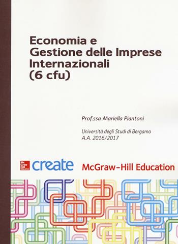 Economia e gestione delle imprese internazionali (6 cfu)  - Libro McGraw-Hill Education 2017, Create | Libraccio.it