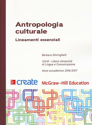 Antropologia culturale. Lineamenti essenziali  - Libro McGraw-Hill Education 2017, Create | Libraccio.it