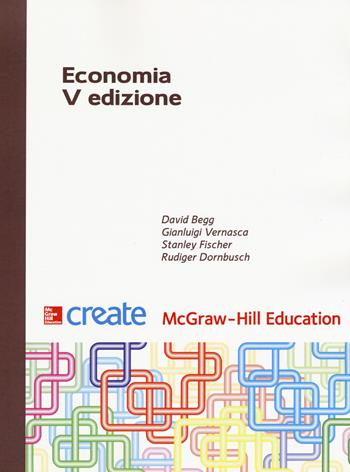 Economia  - Libro McGraw-Hill Education 2017, Create | Libraccio.it