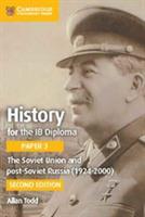History for the IB Diploma. Paper 3. The Soviet Union and post-Soviet Russia (1924-2000). Per le Scuole superiori