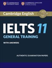 Cambridge English IELTS. IELTS 11. General training. Student's book with answers.