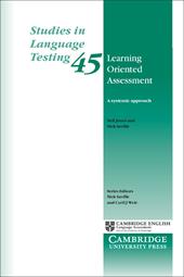 Studies in language testing. Vol. 45: Learning oriented assessment. A systematic approch