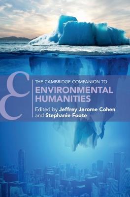The Cambridge Companion to Environmental Humanities  - Libro Cambridge University Press, Cambridge Companions to Literature | Libraccio.it