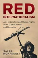 Red Internationalism - Salar Mohandesi - Libro Cambridge University Press, Human Rights in History | Libraccio.it