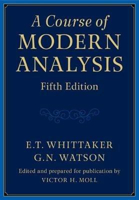 A Course of Modern Analysis - E. T. Whittaker, G. N. Watson - Libro Cambridge University Press | Libraccio.it