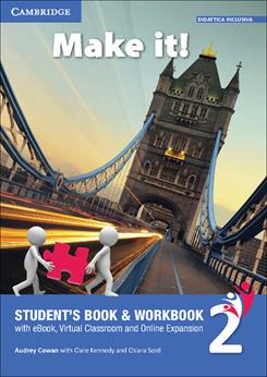 Make it! Student's book-Workbook-Companion book. Con e-book. Con espansione online. Vol. 2 - Clare Kennedy, Audrey Cowan, Fiorenza Iori - Libro Cambridge 2016 | Libraccio.it