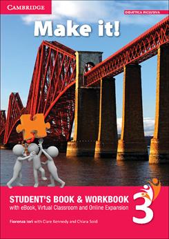 Make it! Student's book-Workbook-Companion book. Con e-book. Con espansione online. Vol. 3 - Clare Kennedy, Audrey Cowan, Fiorenza Iori - Libro Cambridge 2016 | Libraccio.it