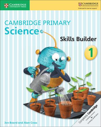 Cambridge primary science. Skills builder. Vol. 1 - Joan Board, Alan Cross - Libro Cambridge 2016 | Libraccio.it