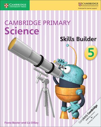 Cambridge primary science. Skills builder. Vol. 5 - Joan Board, Alan Cross - Libro Cambridge 2017 | Libraccio.it