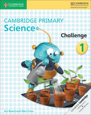 Cambridge primary science. Challenge. Vol. 1 - Joan Board, Alan Cross - Libro Cambridge 2016 | Libraccio.it