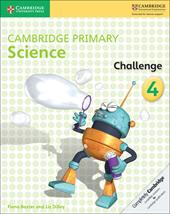 Cambridge primary science. Challenge. Vol. 4