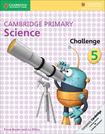 Cambridge primary science. Challenge. Vol. 5 - Joan Board, Alan Cross - Libro Cambridge 2017 | Libraccio.it