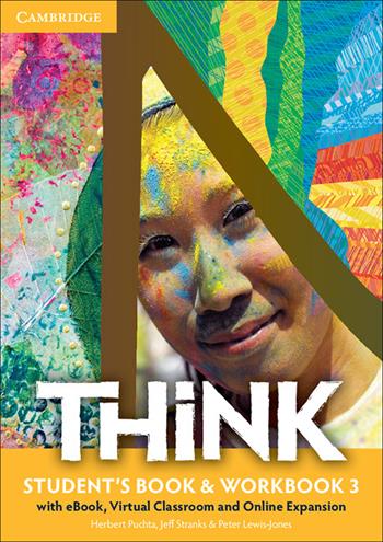 Think. Level 3. Student's book-Workbook. Con e-book. Con espansione online - Herbert Puchta, Jeff Stranks, Peter Lewis-Jones - Libro Cambridge 2016 | Libraccio.it