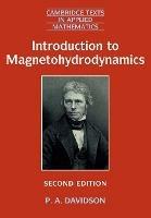 Introduction to Magnetohydrodynamics - P. A. Davidson - Libro Cambridge University Press, Cambridge Texts in Applied Mathematics | Libraccio.it
