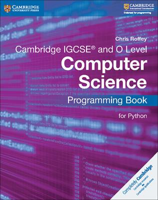 Cambridge IGCSE computer science. Programming book for Python. - Sarah Lawrey, Richard Morgan, Donald Scott - Libro Cambridge 2017 | Libraccio.it