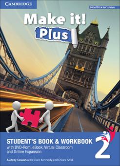 Make it! Plus level 2. Student's book-Workbook. Con DVD-ROM. Con e-book. Con espansione online - Clare Kennedy, Audrey Cowan, Fiorenza Iori - Libro Cambridge 2016 | Libraccio.it