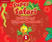 Super safari. Level 1. Letters and numbers workbook. Per la Scuola elementare