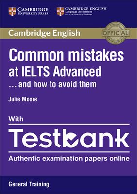Common Mistakes at... IELTS. and how to avoid them. Paperback with Testbank Academic Testbank General Training - Cullen Pauline, Julie Moore - Libro Cambridge 2016 | Libraccio.it