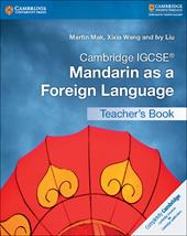 Cambridge IGCSE Mandarin as a Foreign Language. Teacher's Book