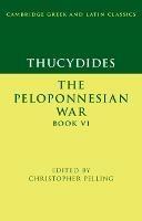 Thucydides: The Peloponnesian War Book VI