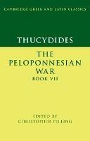 Thucydides: The Peloponnesian War Book VII