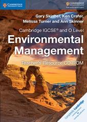 Cambridge IGCSE and O level environmental Management. Teacher's resource. CD-ROM