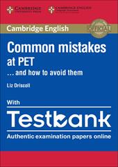 Common Mistakes at PET... and how to avoid them. With Testbank. Per le Scuole secondarie