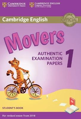 Cambridge English Starters 1. Authentic Examination Papers for Revised Exam from 2018. Movers 1. Student's Book  - Libro Cambridge 2017 | Libraccio.it