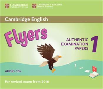 Cambridge English Starters 1. Authentic Examination Papers for Revised Exam from 2018. Flyers 1  - Libro Cambridge 2017 | Libraccio.it