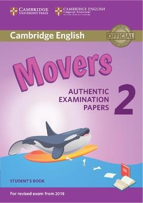 Cambridge English Young Learners 2 For Revised Exam From 2018 Movers Student's Book  - Libro Cambridge 2018 | Libraccio.it