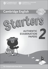 Cambridge english young learners. For revised exam. From 2018 starters. Answer booklet. Vol. 2