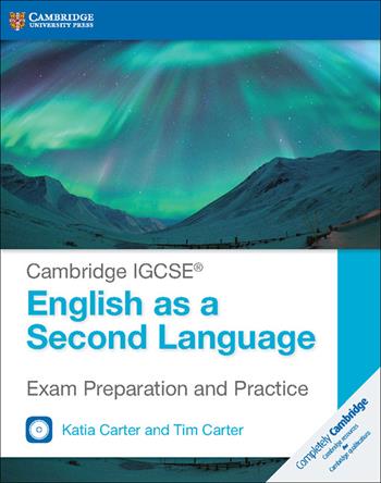 Cambridge IGCSE English as a second language exam preparation and practice. Con espansione online. Con 2 CD-Audio - Katia Carter, Tim Carter - Libro Cambridge 2017 | Libraccio.it