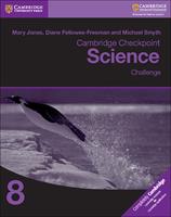 Cambridge Checkpoint Science. Challenge 8 - Mary Jones, Diane Fellowes-Freeman, David Sang - Libro Cambridge 2017 | Libraccio.it