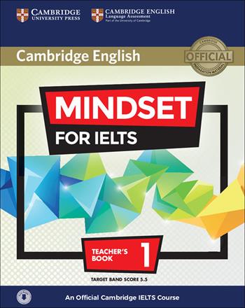 Mindset for IELTS. An official Cambridge IELTS Course. Level 1. Teacher's book. Con CD-Audio - Greg Archer, Joanna Kosta, Lucy Passmore - Libro Cambridge 2017 | Libraccio.it