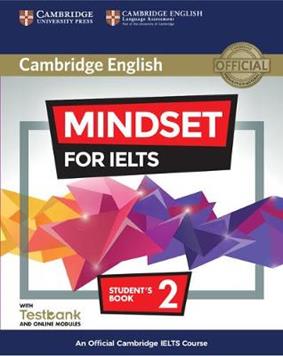 Mindset for IELTS. An Official Cambridge IELTS Course. Student's Book with Online Modules and Testbank (Level 2) - Greg Archer, Joanna Kosta, Lucy Passmore - Libro Cambridge 2017 | Libraccio.it
