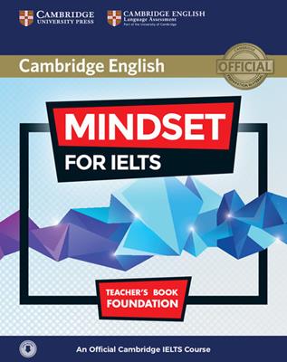 Mindset for IELTS. An official Cambridge IELTS course. Foundation. Teacher's book with class audio. Per le Scuole superiori. - Jishan Uddin - Libro Cambridge 2018 | Libraccio.it