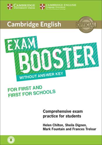 Cambridge English exams. Booster first for schools and first for schools. Without answer key. Con Contenuto digitale per accesso online: espansione online. Con Contenuto digitale per download: e-book. Con CD-Audio - Helen Chilton - Libro Cambridge 2017 | Libraccio.it