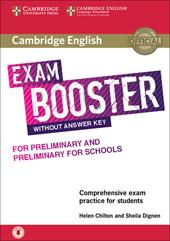 Cambridge English exam. Booster for preliminary and preliminary for schools. Without answer key. Con e-book. Con espansione online. Con CD-Audio