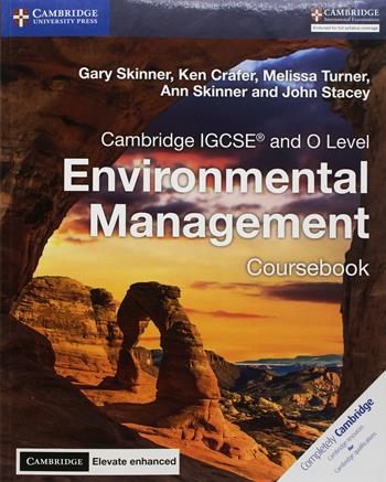 Cambridge IGCSE and O level environmental management. Coursebook. Con espansione online - Gary Skinner, Ken Crafer, Melissa Turner - Libro Cambridge 2018 | Libraccio.it