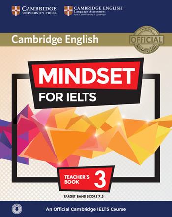 Mindset for IELTS. An official Cambridge IELTS course. Level 3. Teacher's book. Con CD-Audio - Greg Archer, Joanna Kosta, Lucy Passmore - Libro Cambridge 2018 | Libraccio.it