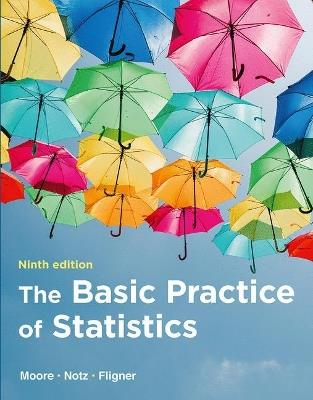 The Basic Practice of Statistics - David S. Moore, William I Notz, Michael Fligner - Libro Macmillan Learning | Libraccio.it