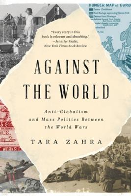 Against the World - Tara Zahra - Libro WW Norton & Co | Libraccio.it