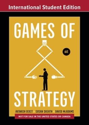 Games of Strategy - Avinash K. Dixit, Susan Skeath, David McAdams - Libro WW Norton & Co | Libraccio.it