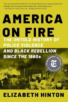 America on Fire - Elizabeth Hinton - Libro W W Norton & Co Ltd | Libraccio.it