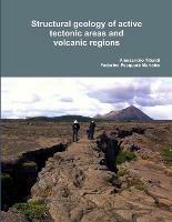 Structural Geology of Active Tectonic Areas and Volcanic Regions - Alessandro Tibaldi, Federico Pasquare Mariotto - Libro Lulu.com | Libraccio.it