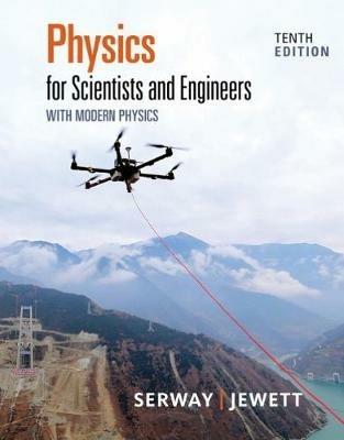 Physics for Scientists and Engineers with Modern Physics - Raymond Serway, John Jewett - Libro Cengage Learning, Inc | Libraccio.it