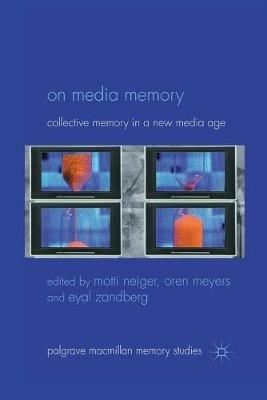 On Media Memory  - Libro Palgrave Macmillan, Palgrave Macmillan Memory Studies | Libraccio.it